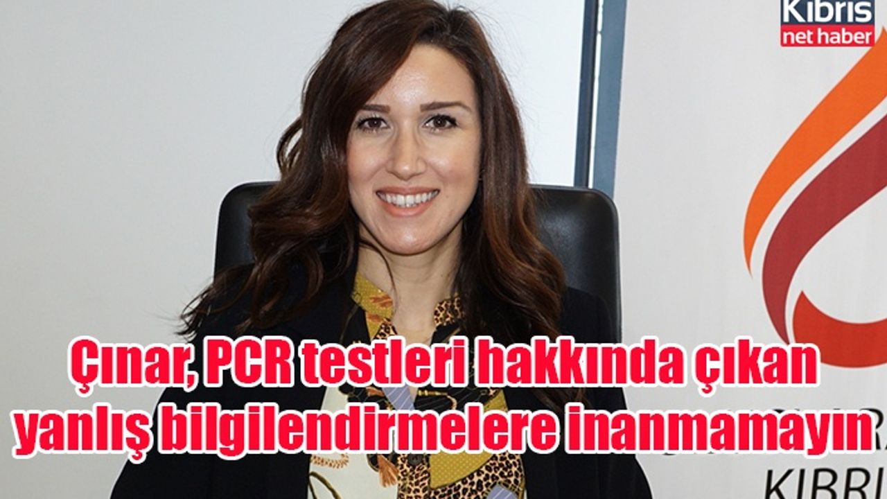 Çınar, PCR testleri hakkında çıkan yanlış bilgilendirmelere inanmayın