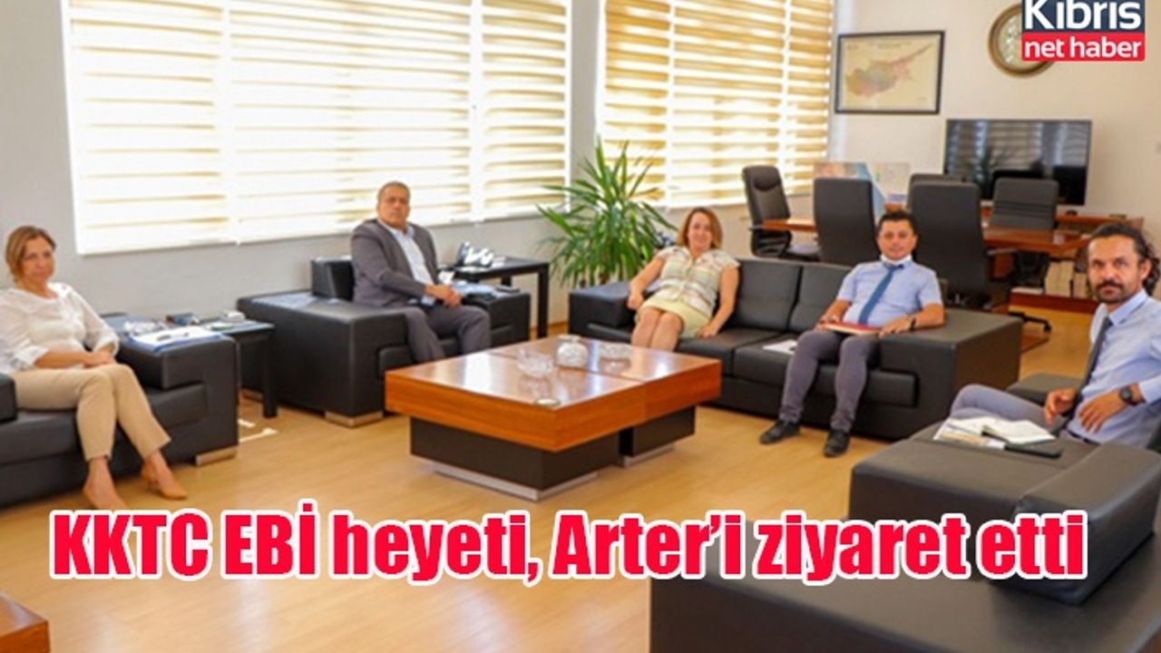 KKTC EBİ heyeti, Arter’i ziyaret etti