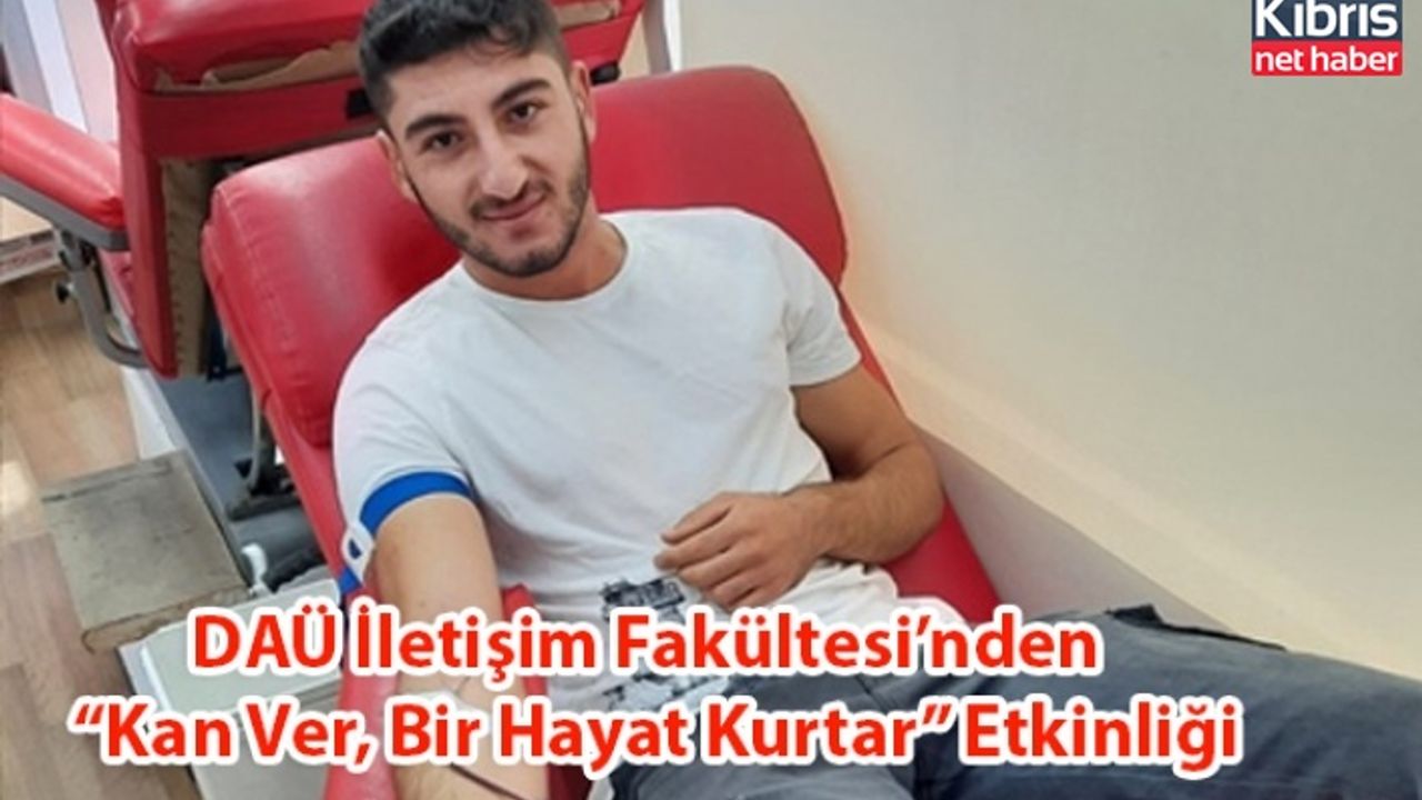 DAÜ İletişim Fakültesi’nden “Kan Ver, Bir Hayat Kurtar” Etkinliği