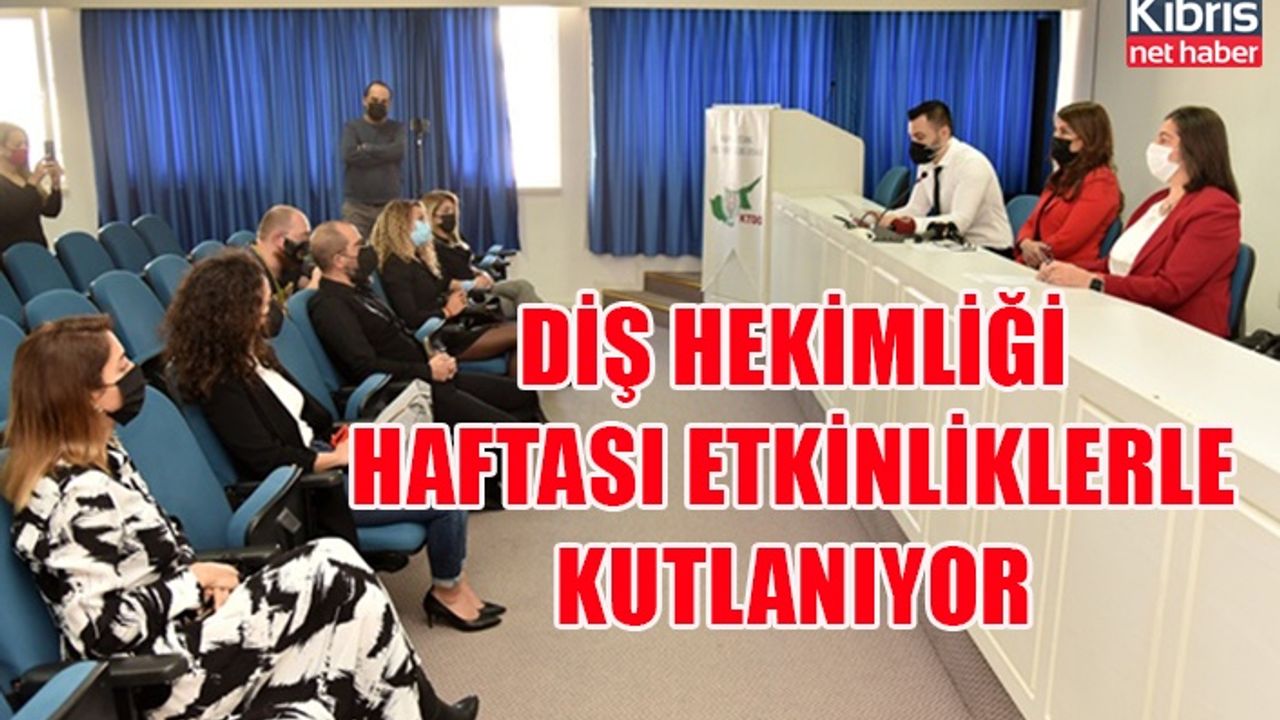 Diş hekimliği haftası etkinliklerle kutlanıyor