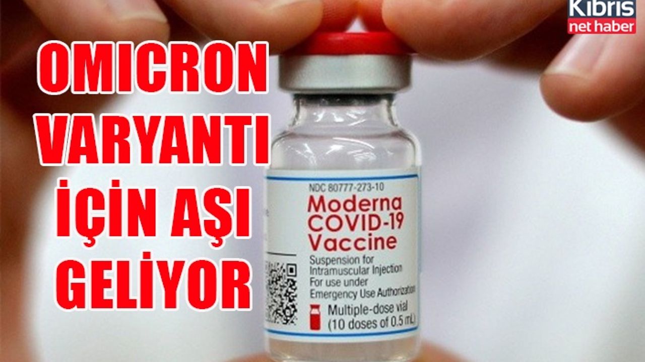 Omicron varyantı için aşı geliyor