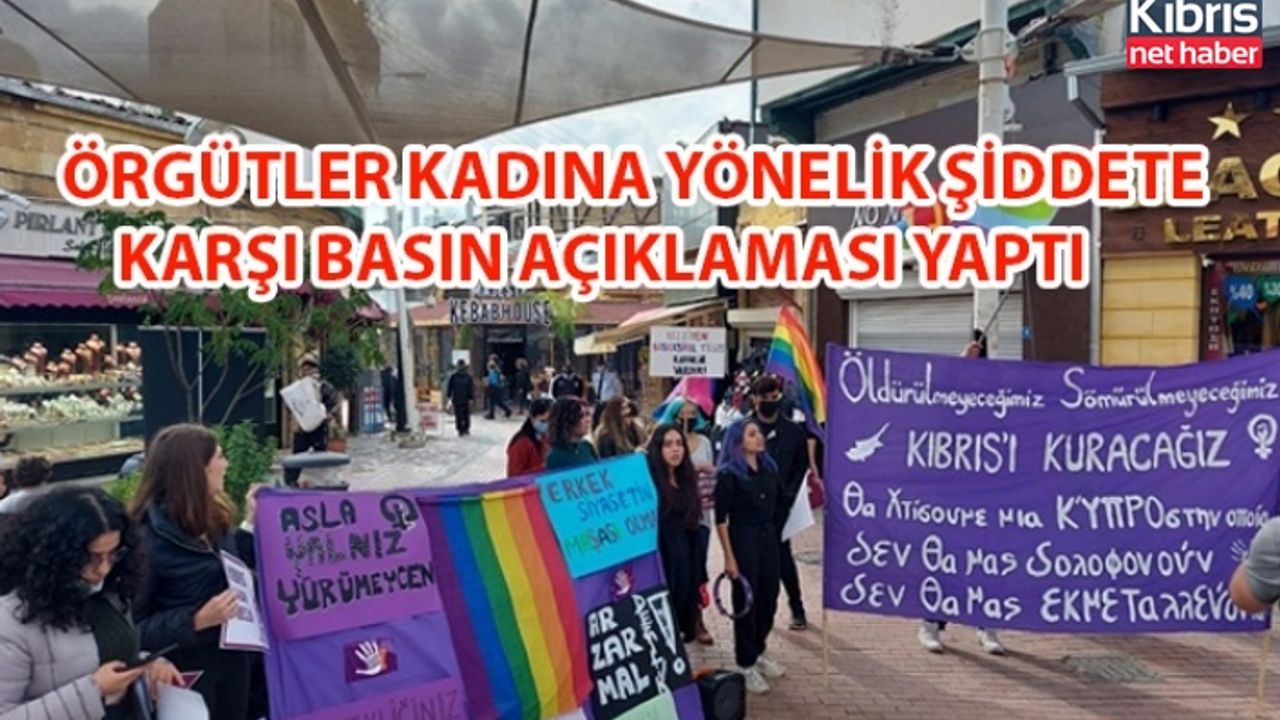 ÖRGÜTLER KADINA YÖNELİK ŞİDDETE KARŞI BASIN AÇIKLAMASI YAPTI