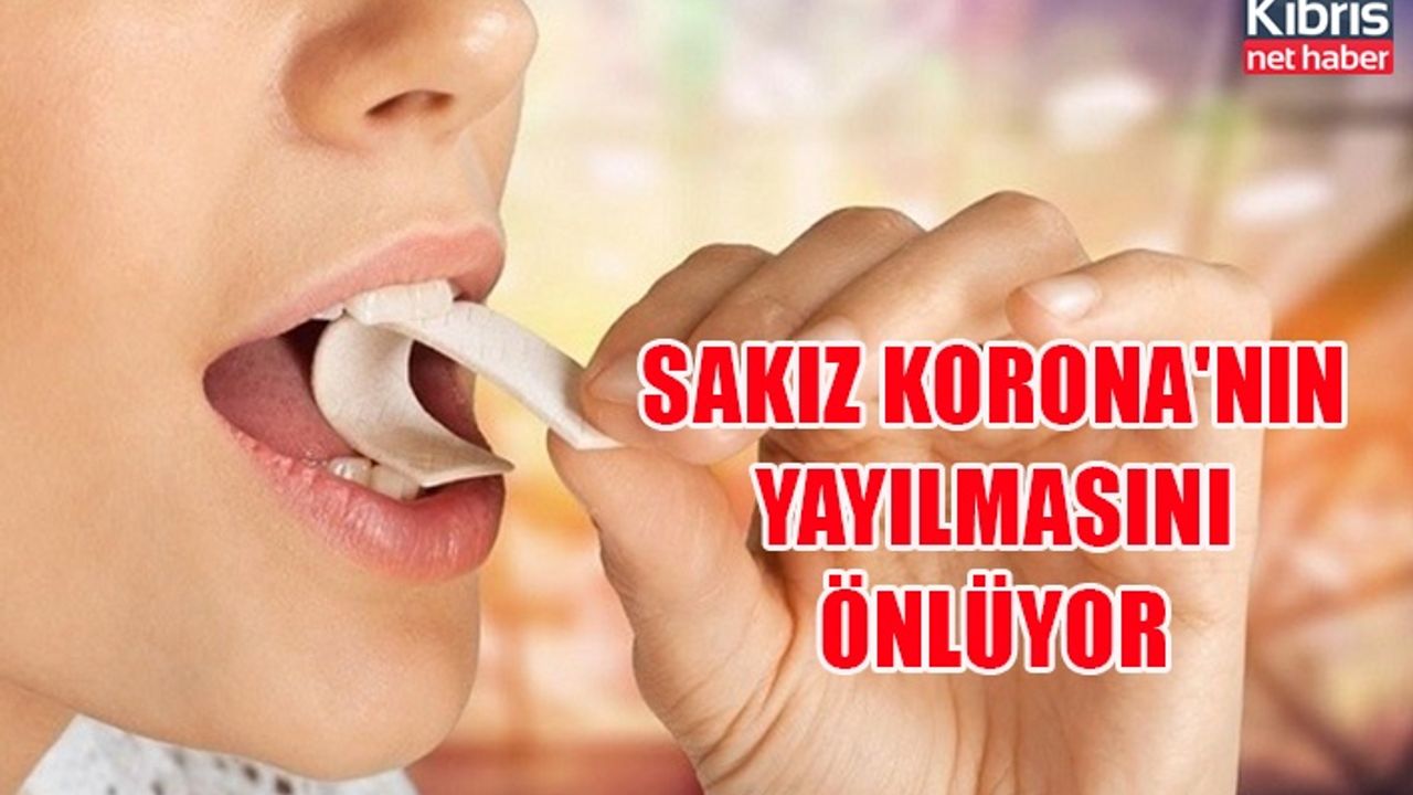 Sakız Korona'nın yayılmasını önlüyor