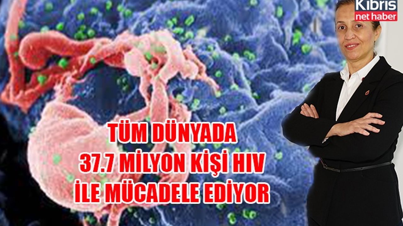 Tüm Dünyada 37.7 milyon kişi HIV ile mücadele ediyor