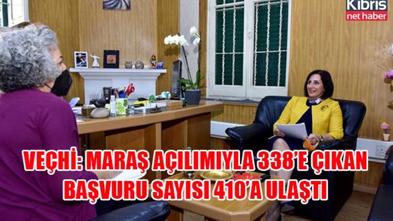 Veçhi: Maraş açılımıyla 338’e çıkan başvuru sayısı 410’a ulaştı