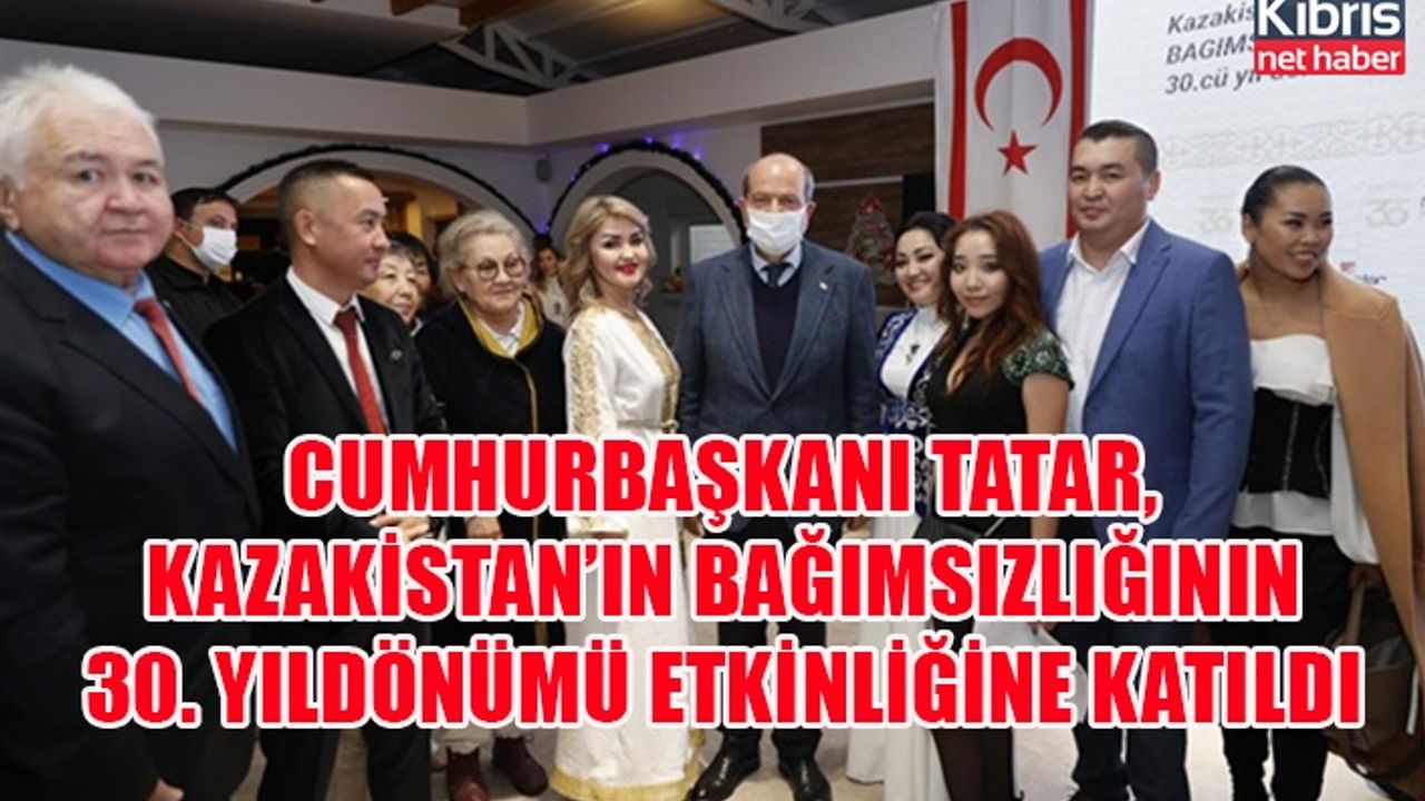 Cumhurbaşkanı Tatar, Kazakistan’ın bağımsızlığının 30. yıldönümü etkinliğine katıldı