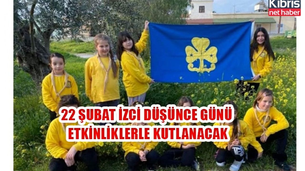 22 Şubat İzci Düşünce Günü etkinliklerle kutlanacak