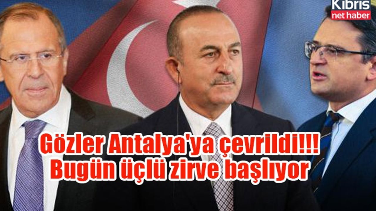 Gözler Antalya'ya çevrildi!!! Bugün üçlü zirve başlıyor