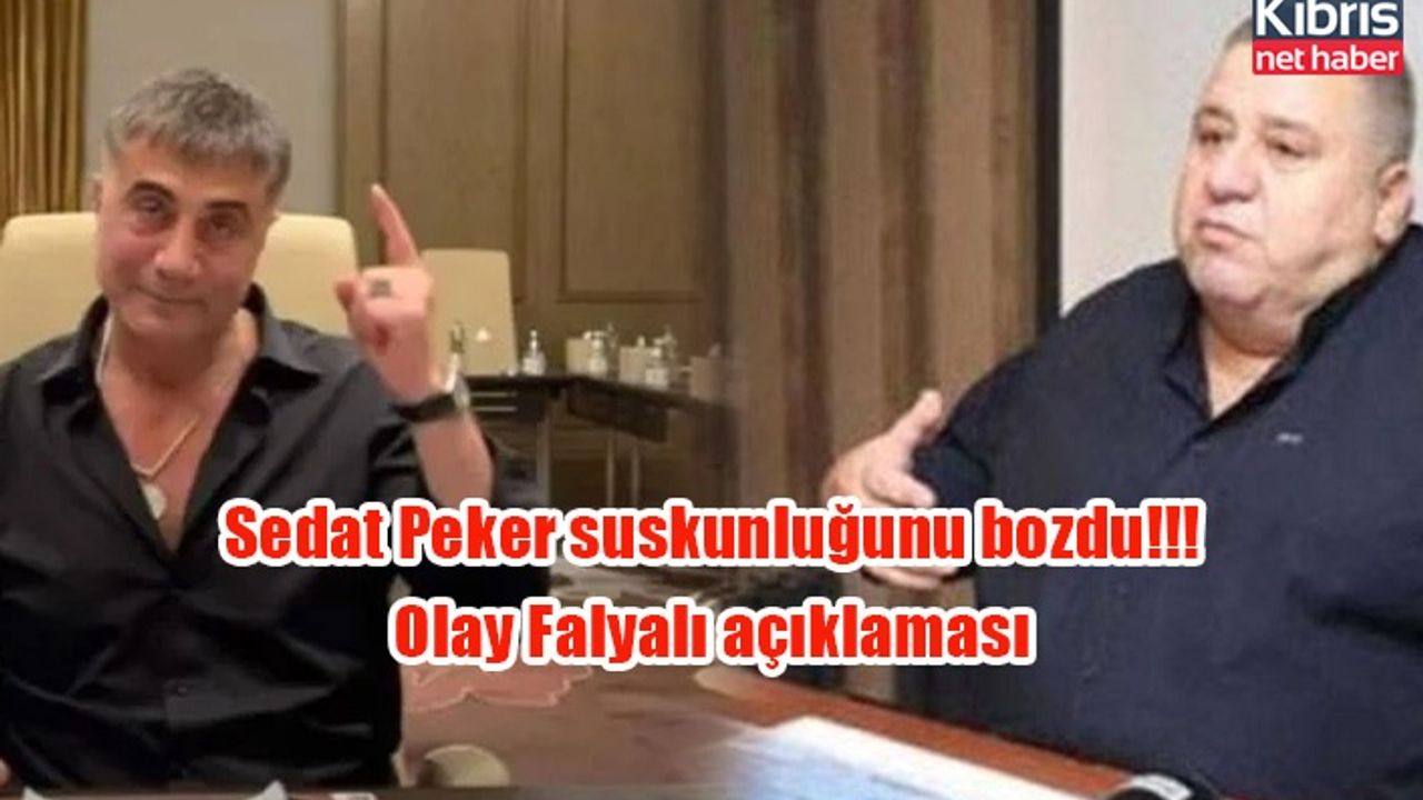 Sedat Peker suskunluğunu bozdu!!! Olay Falyalı açıklaması