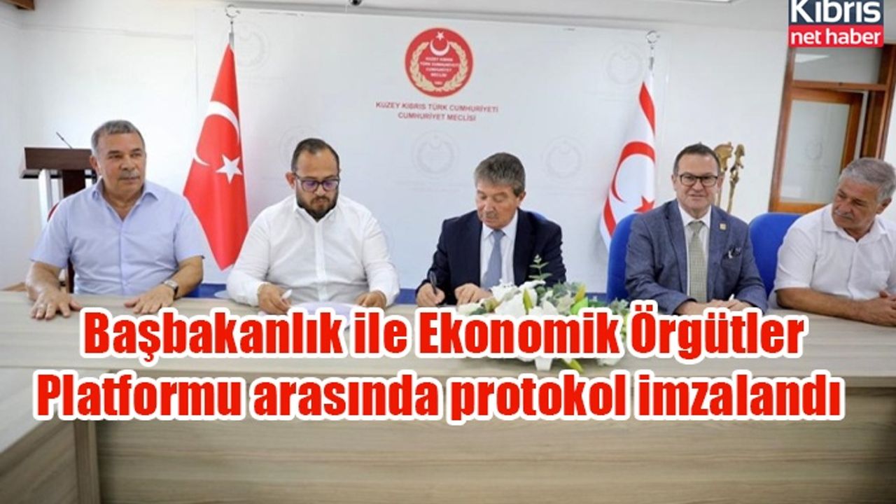 Başbakanlık ile Ekonomik Örgütler Platformu arasında protokol imzalandı