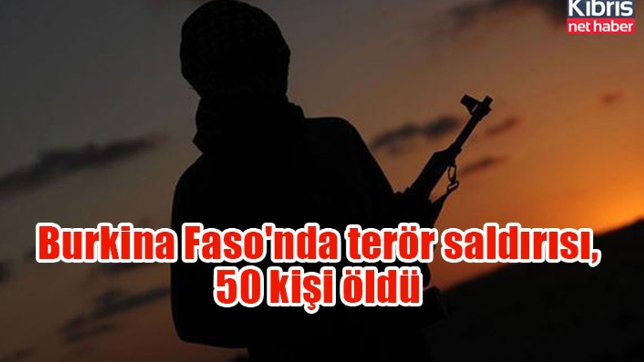 Burkina Faso'nda terör saldırısı, 50 kişi öldü