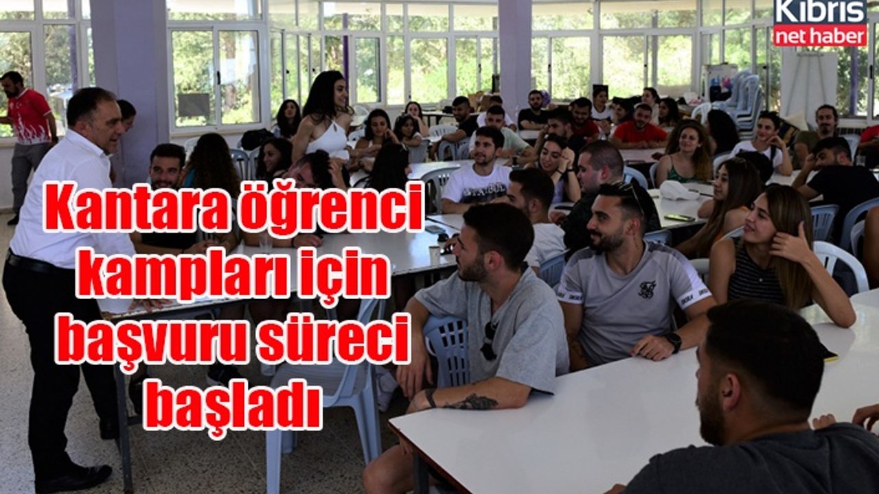 Kantara öğrenci kampları için başvuru süreci başladı