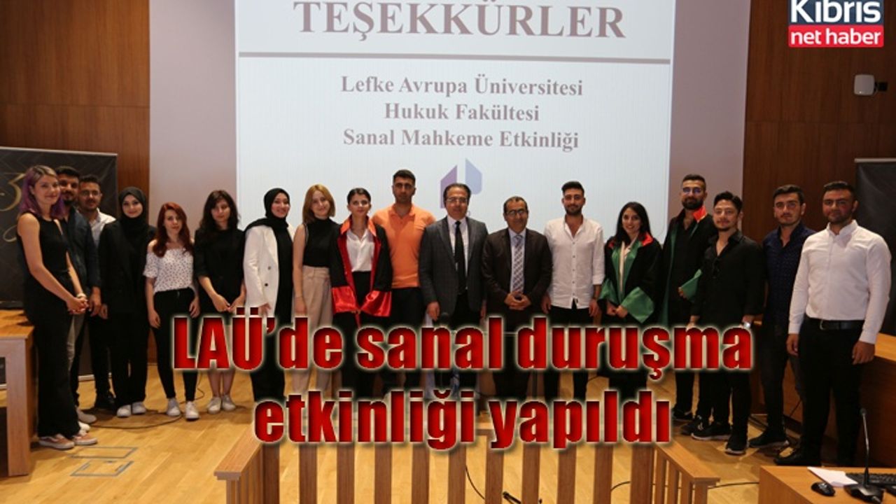 LAÜ’de sanal duruşma etkinliği yapıldı, öğrenciler, duruşmada gerçekliği yansıtır gibi rol yaptı
