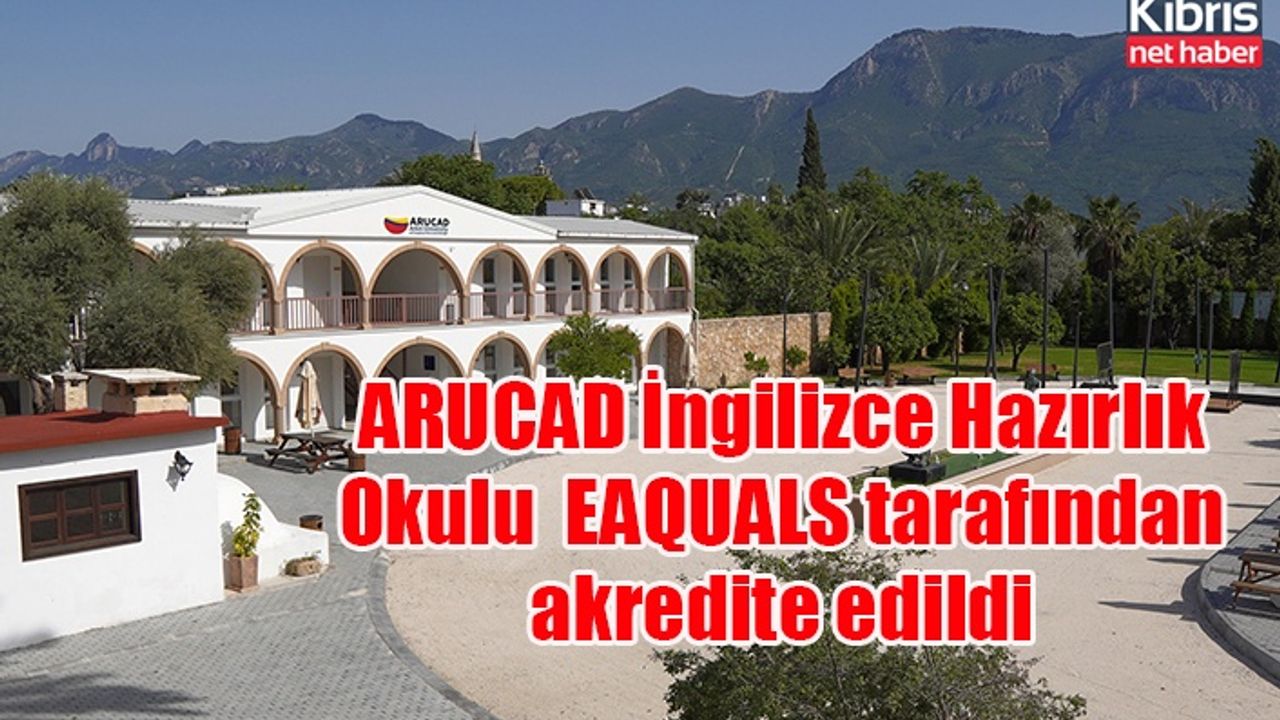 ARUCAD İngilizce Hazırlık Okulu  EAQUALS tarafından akredite edildi