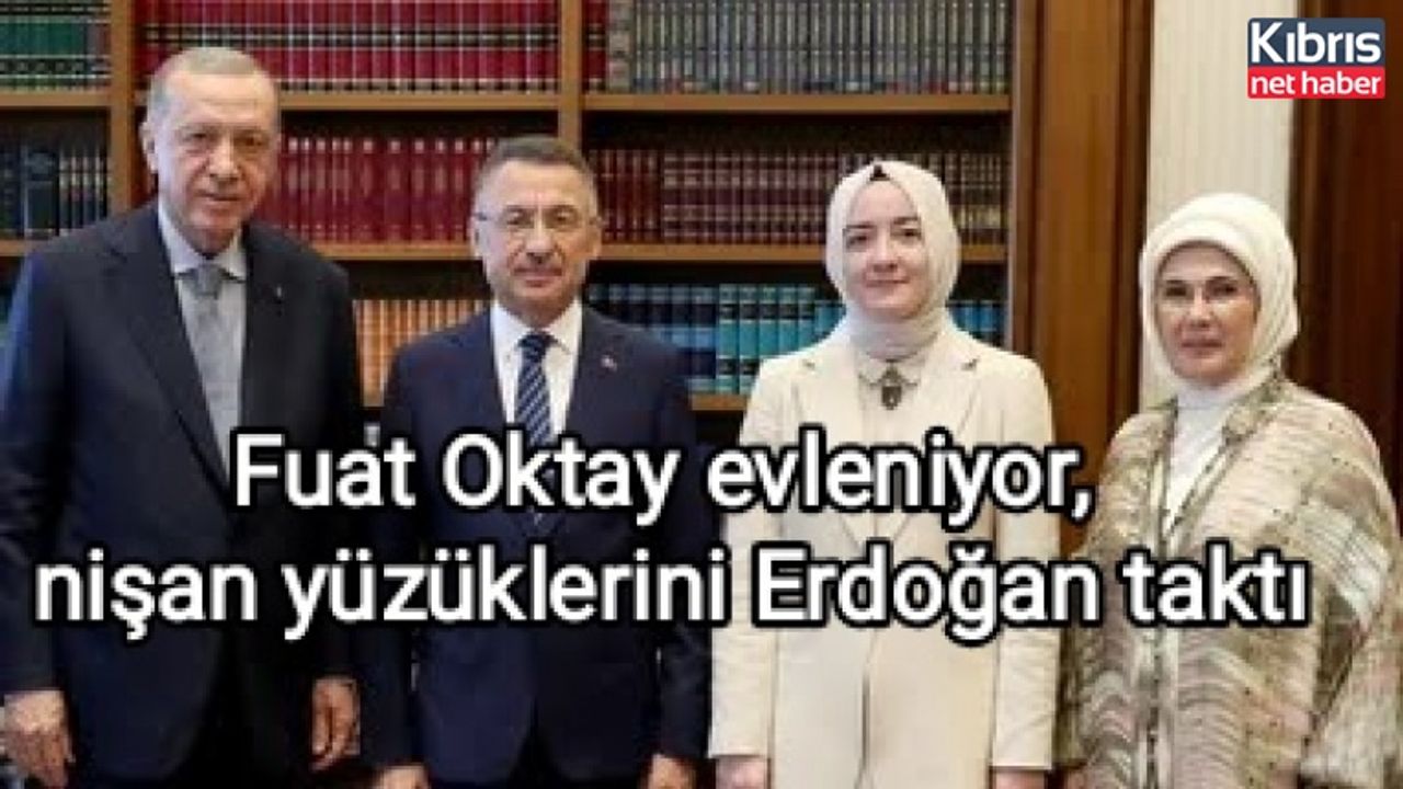 Fuat Oktay evleniyor, nişan yüzüklerini Erdoğan taktı