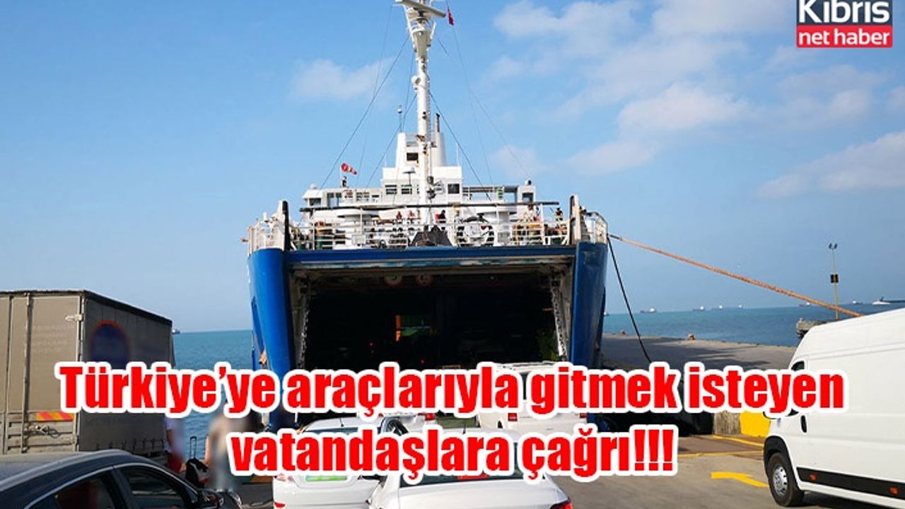 Türkiye’ye araçlarıyla gitmek isteyen vatandaşlara çağrı!!!
