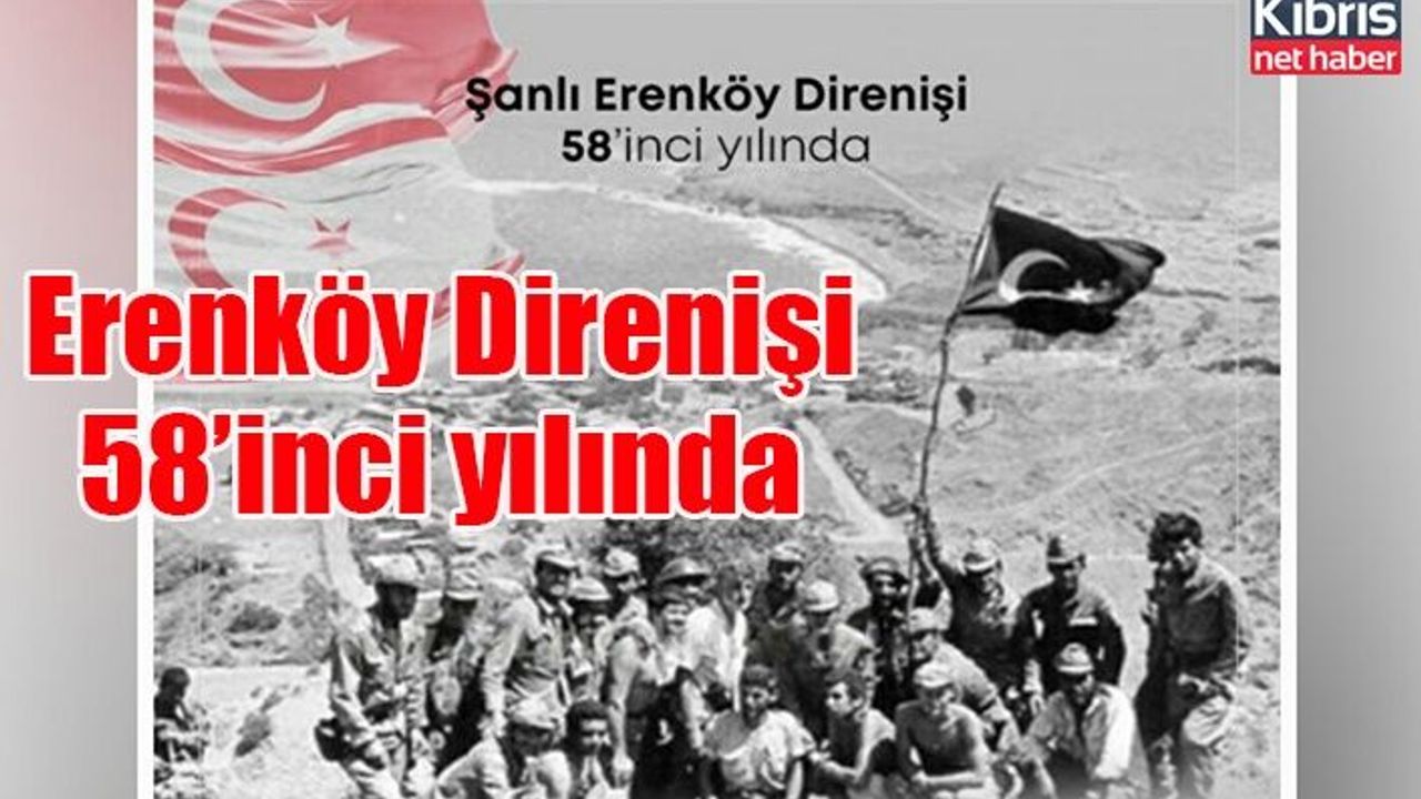 Erenköy Direnişi 58’inci yılında