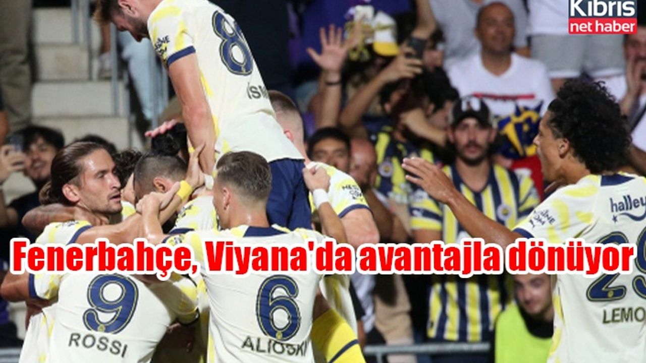 Fenerbahçe, Viyana'da avantajla dönüyor