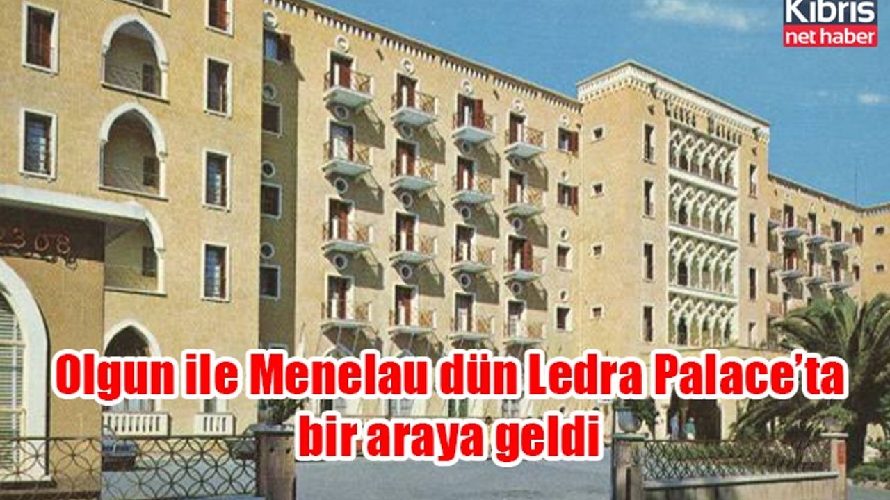 Olgun ile Menelau dün Ledra Palace’ta bir araya geldi