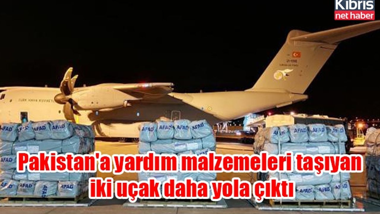 Pakistan'a yardım malzemeleri taşıyan iki uçak daha yola çıktı