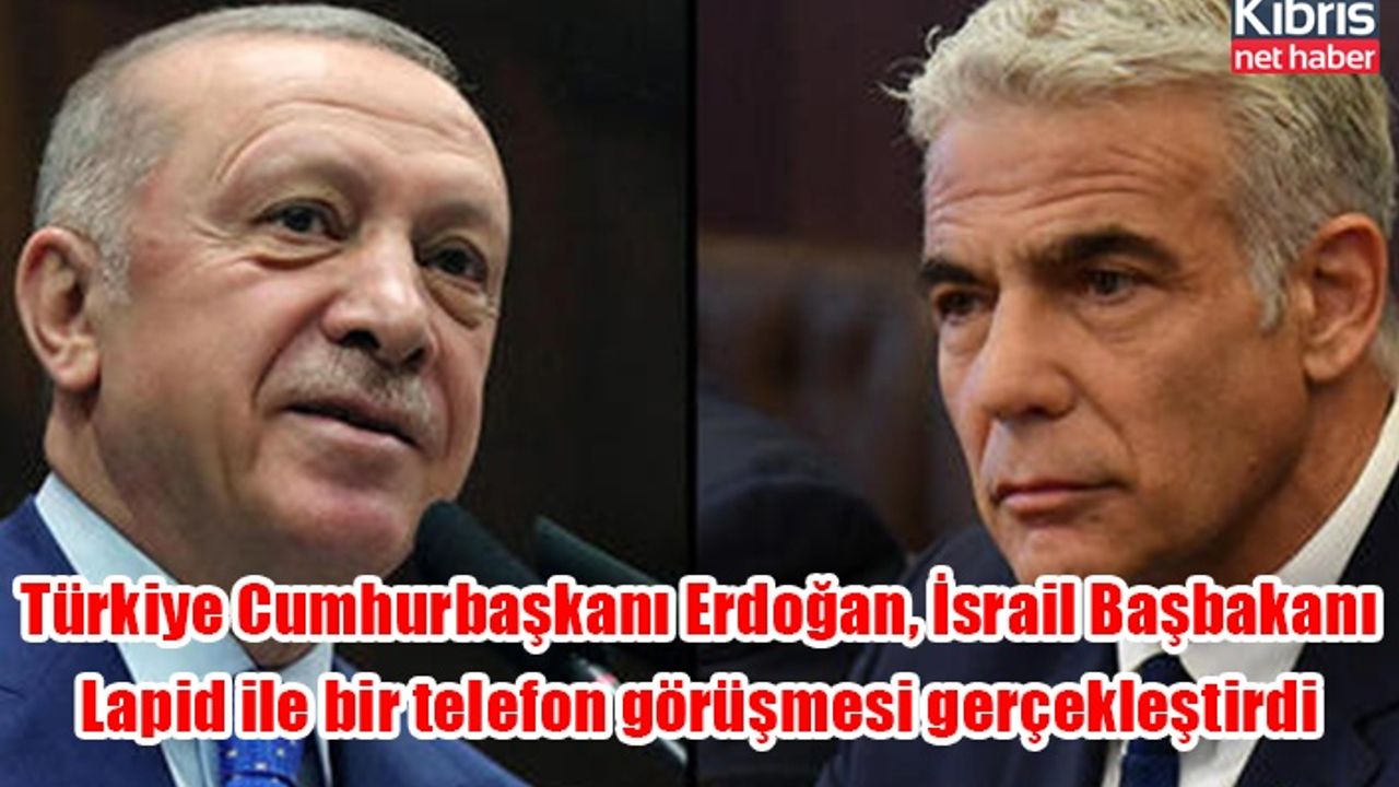 Türkiye Cumhurbaşkanı Erdoğan, İsrail Başbakanı Lapid ile bir telefon görüşmesi gerçekleştirdi