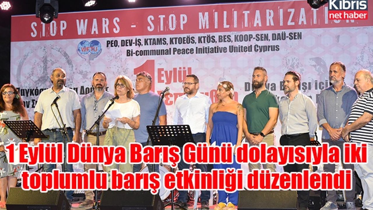 1 Eylül Dünya Barış Günü dolayısıyla iki toplumlu barış etkinliği düzenlendi