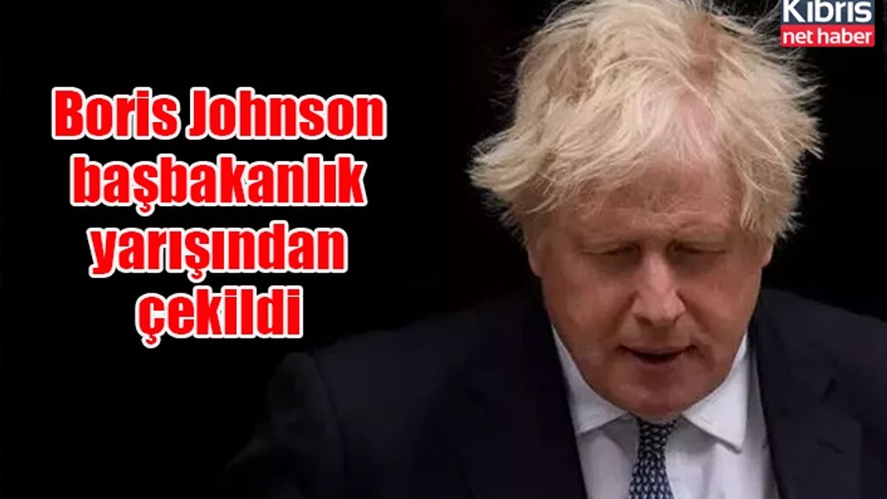 Boris Johnson başbakanlık yarışından çekildi