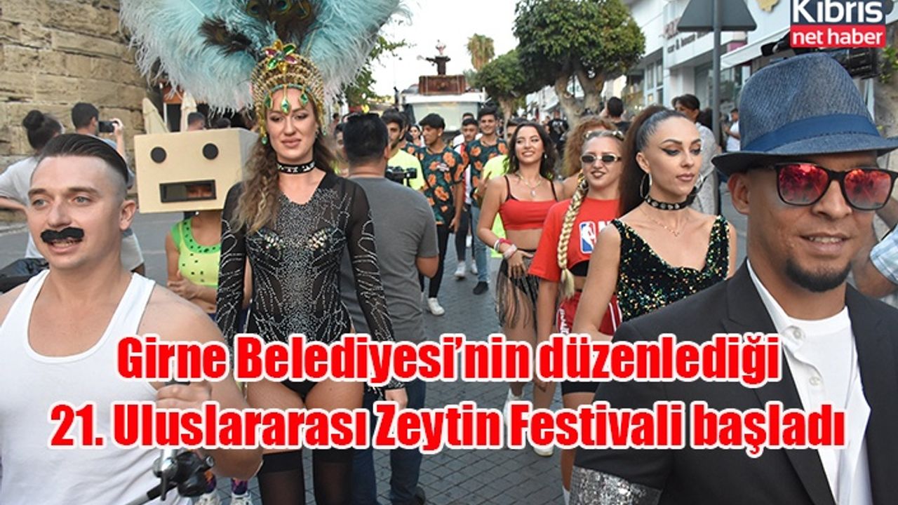Girne Belediyesi’nin düzenlediği 21. Uluslararası Zeytin Festivali başladı