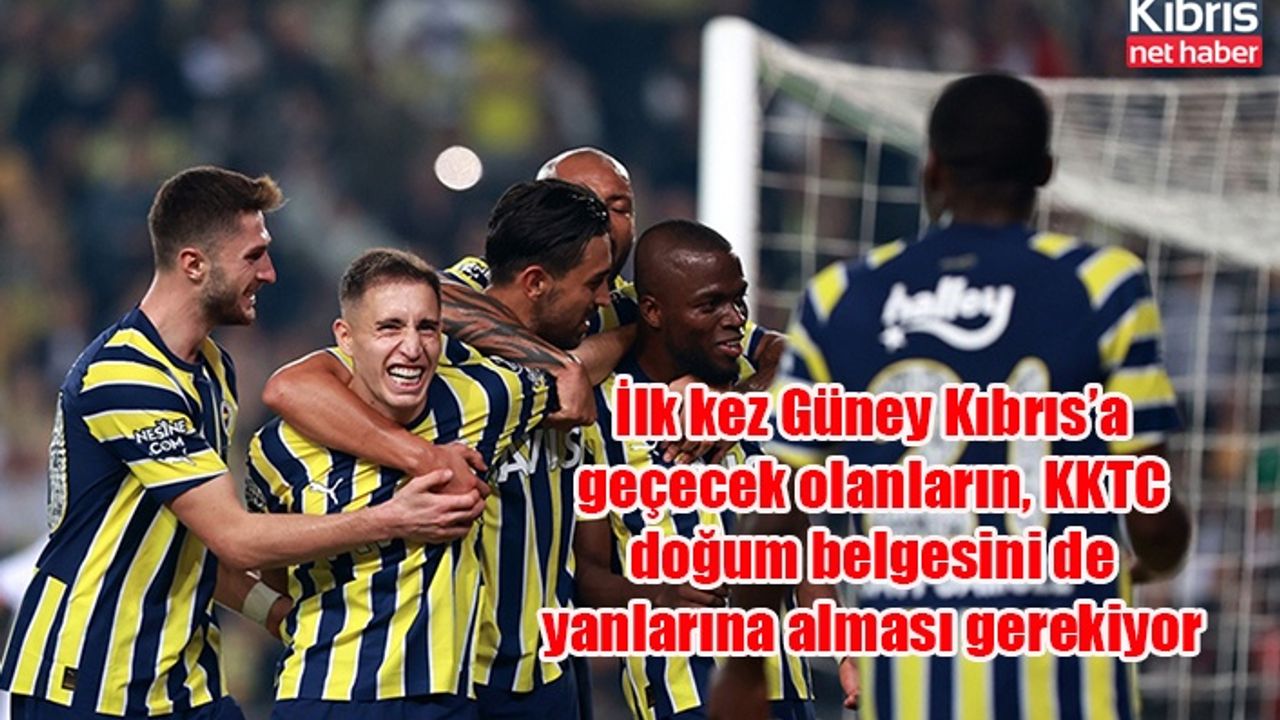 İlk kez Güney Kıbrıs’a geçecek olanların, KKTC doğum belgesini de yanlarına alması gerekiyor