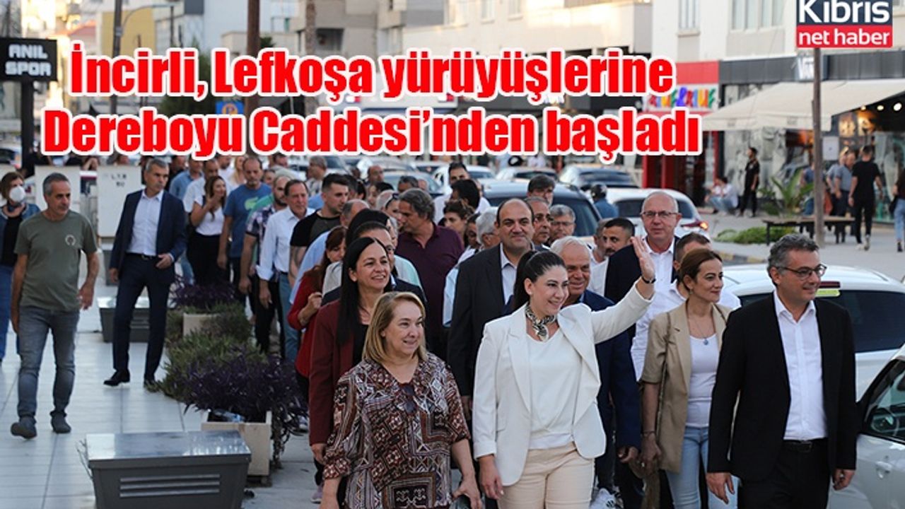İncirli, Lefkoşa yürüyüşlerine Dereboyu Caddesi’nden başladı