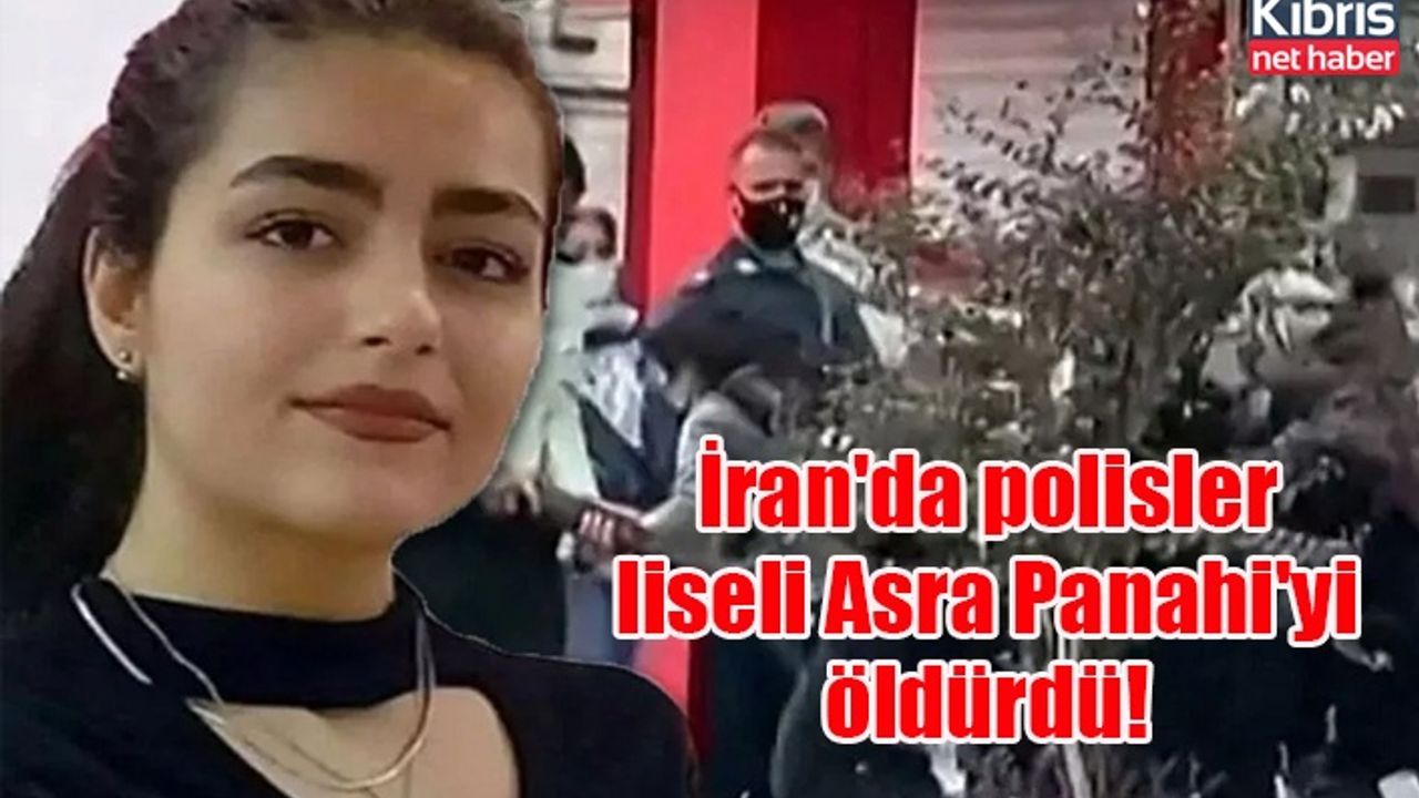 İran'da polisler liseli Asra Panahi'yi öldürdü!