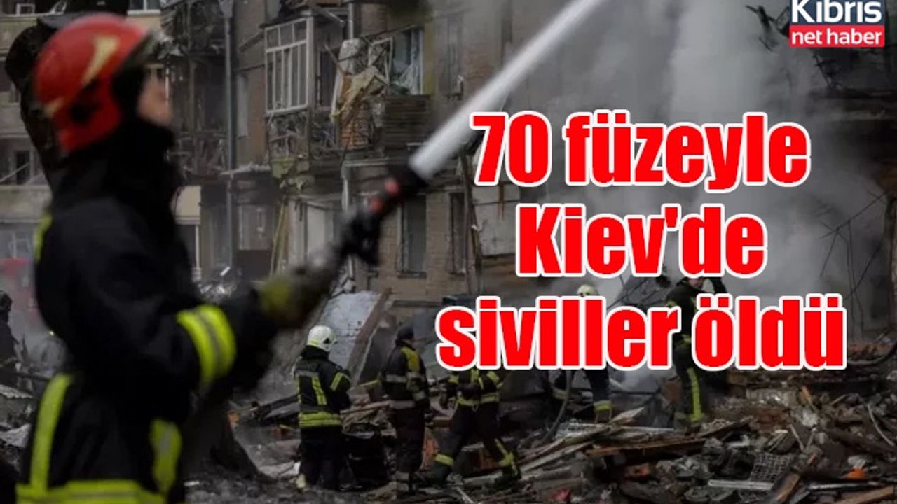 70 füzeyle Kiev'de siviller öldü