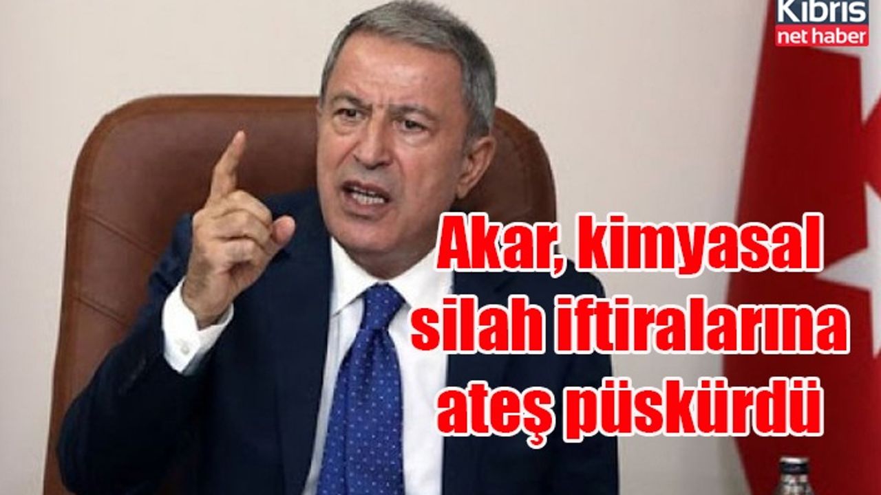 Akar, kimyasal silah iftiralarına ateş püskürdü