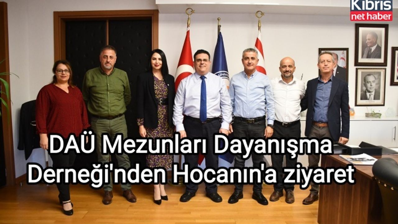 DAÜ Mezunları Dayanışma Derneği'nden Hocanın'a ziyaret