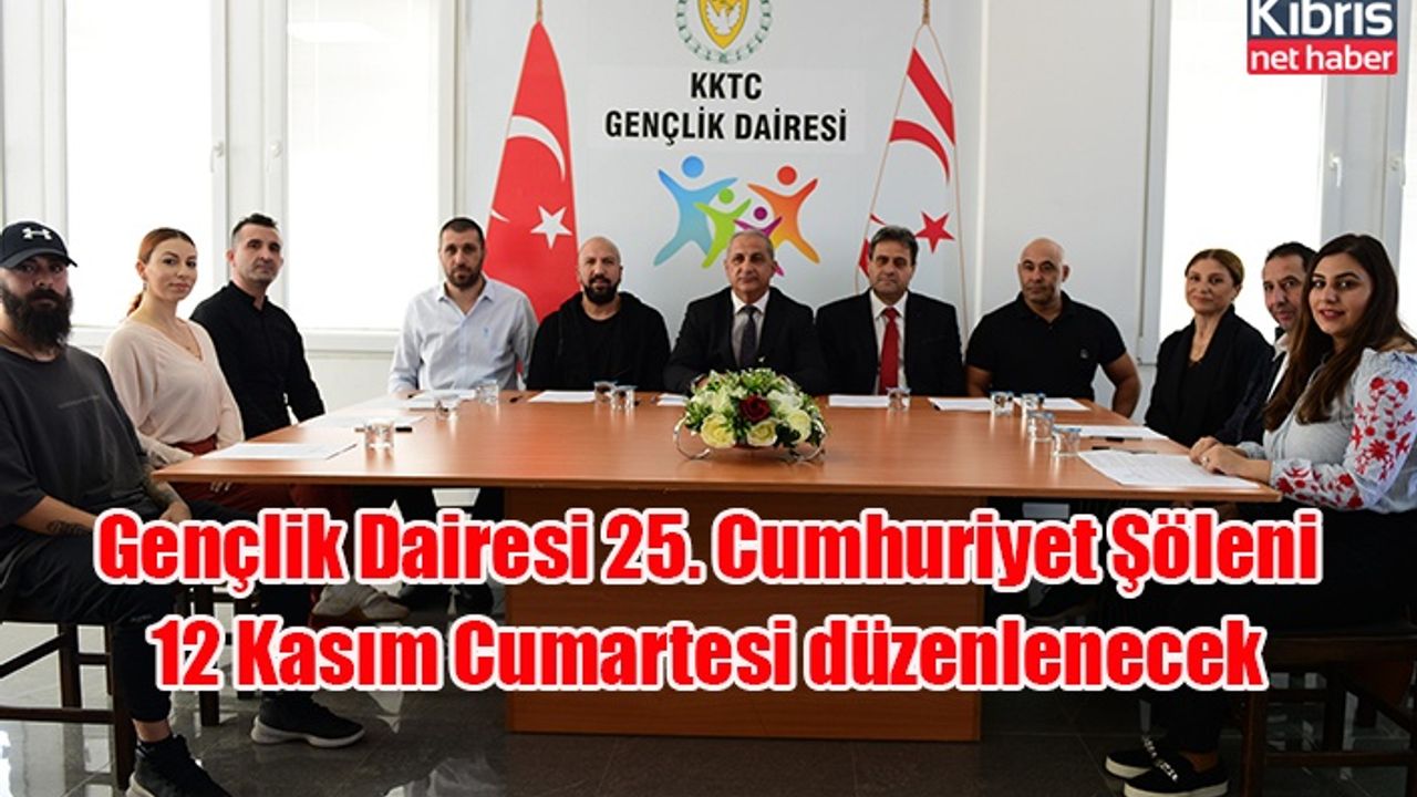 Gençlik Dairesi 25. Cumhuriyet Şöleni 12 Kasım Cumartesi düzenlenecek