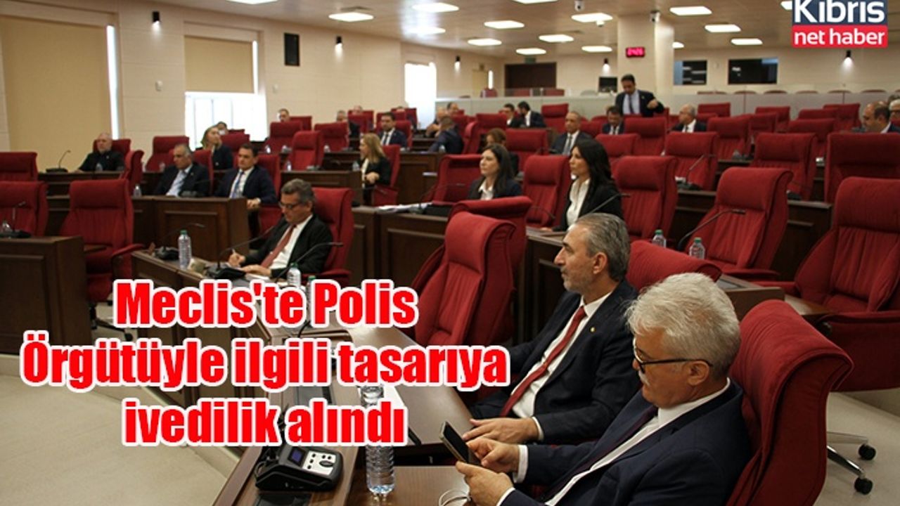 Meclis'te Polis Örgütüyle ilgili tasarıya ivedilik alındı