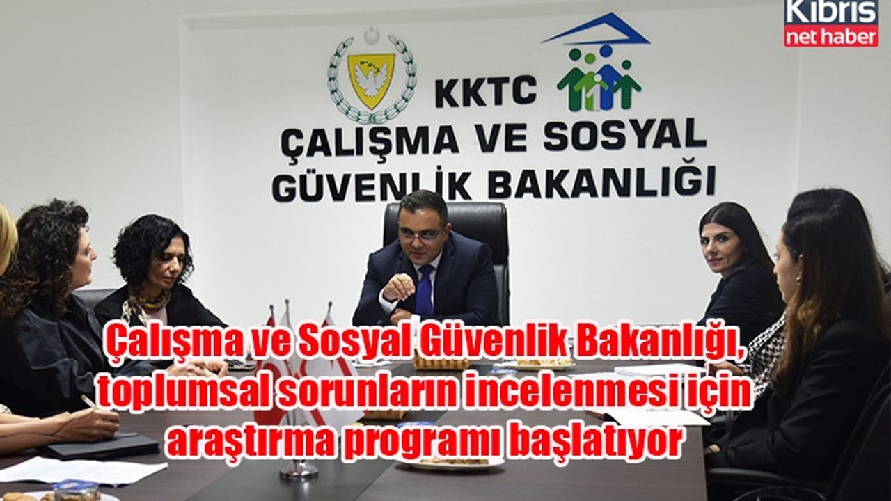 Çalışma ve Sosyal Güvenlik Bakanlığı, toplumsal sorunların incelenmesi için araştırma programı başlatıyor