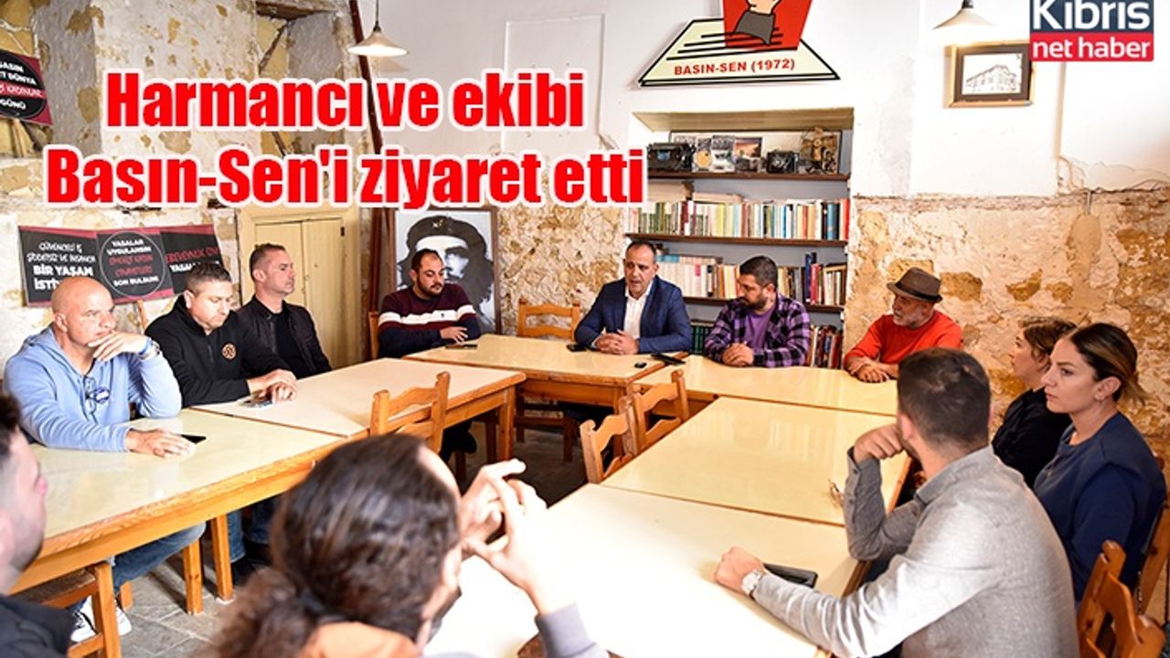 Harmancı ve ekibi Basın-Sen'i ziyaret etti