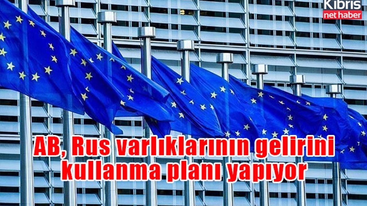 AB, Rus varlıklarının gelirini kullanma planı yapıyor