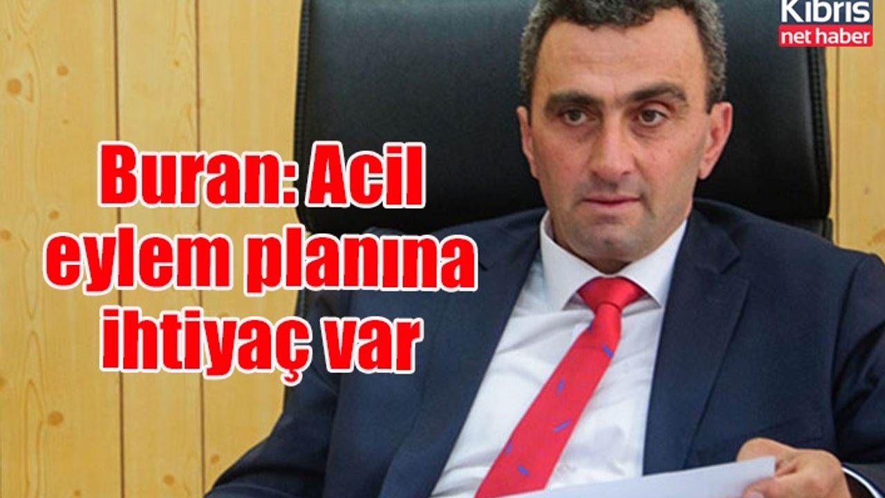 Buran: Acil eylem planına ihtiyaç var