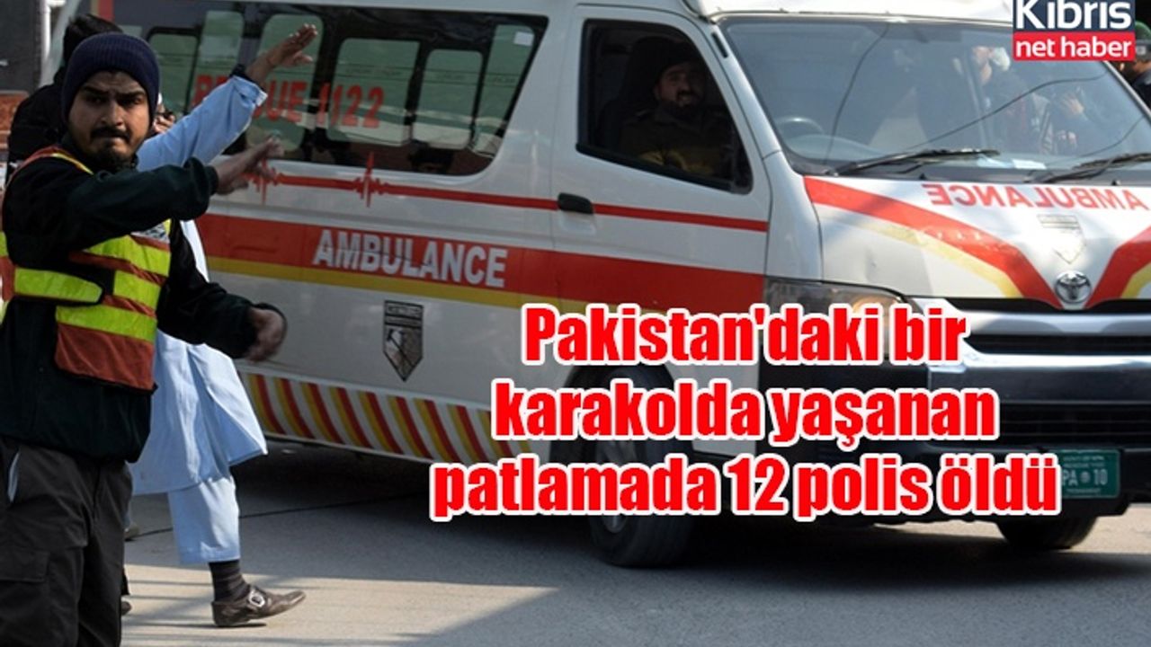 Pakistan'daki bir karakolda yaşanan patlamada 12 polis öldü