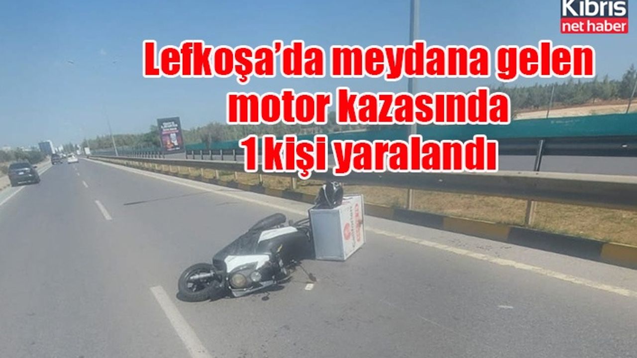 Lefkoşa’dameydana gelen motor kazasında 1 kişi yaralandı