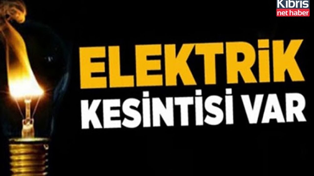 Girne'de yarın elektrik kesintisi olacak