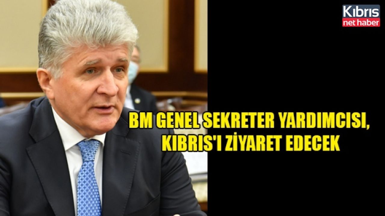 BM Genel Sekreter Yardımcısı, Kıbrıs'ı ziyaret edecek
