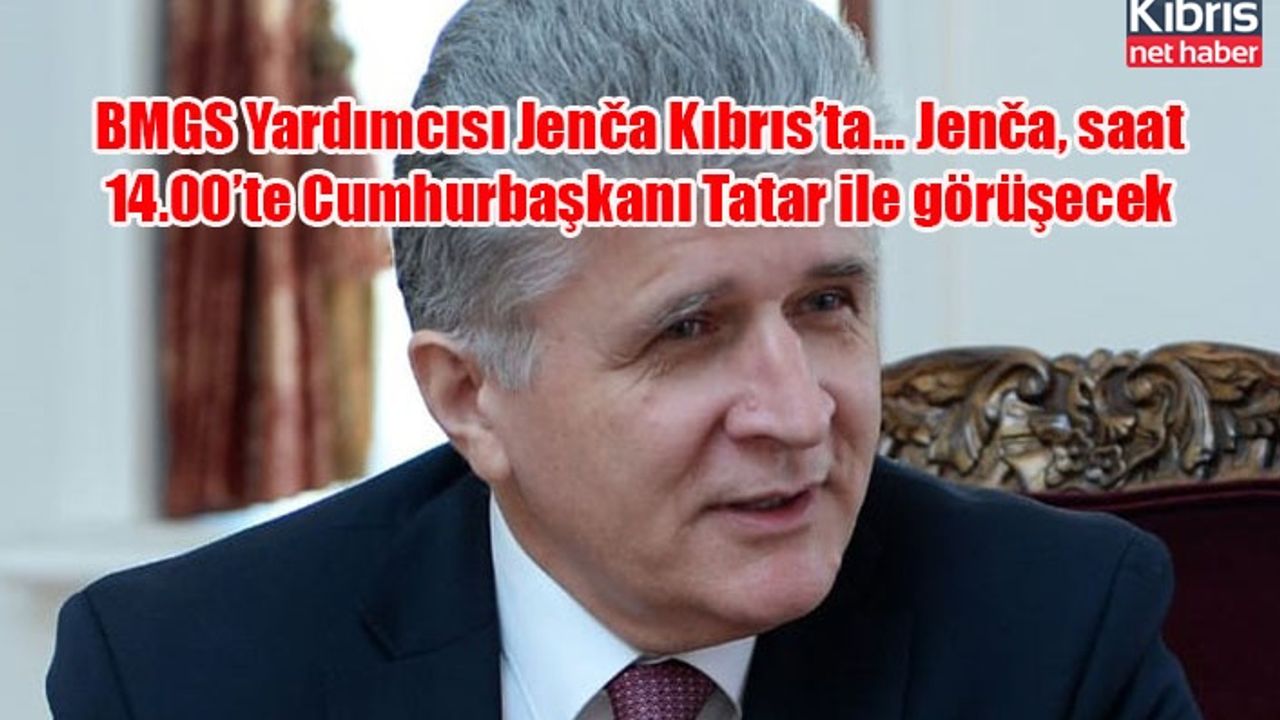 BMGS Yardımcısı Jenča Kıbrıs’ta… Jenča, saat 14.00’te Cumhurbaşkanı Tatar ile görüşecek