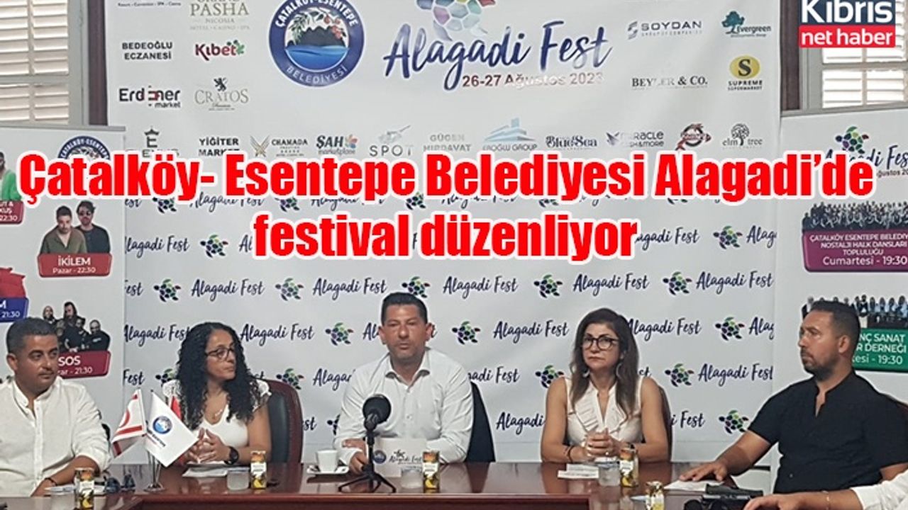 Çatalköy- Esentepe Belediyesi Alagadi’de festival düzenliyor