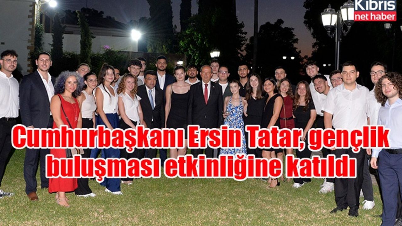 Cumhurbaşkanı Ersin Tatar, gençlik buluşması etkinliğine katıldı