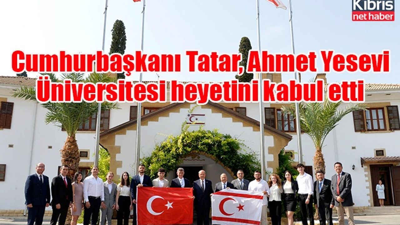 Cumhurbaşkanı Tatar, Ahmet Yesevi Üniversitesi heyetini kabul etti