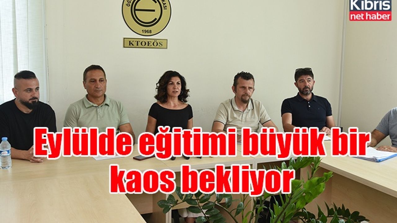 Eylülde eğitimi büyük bir kaos bekliyor