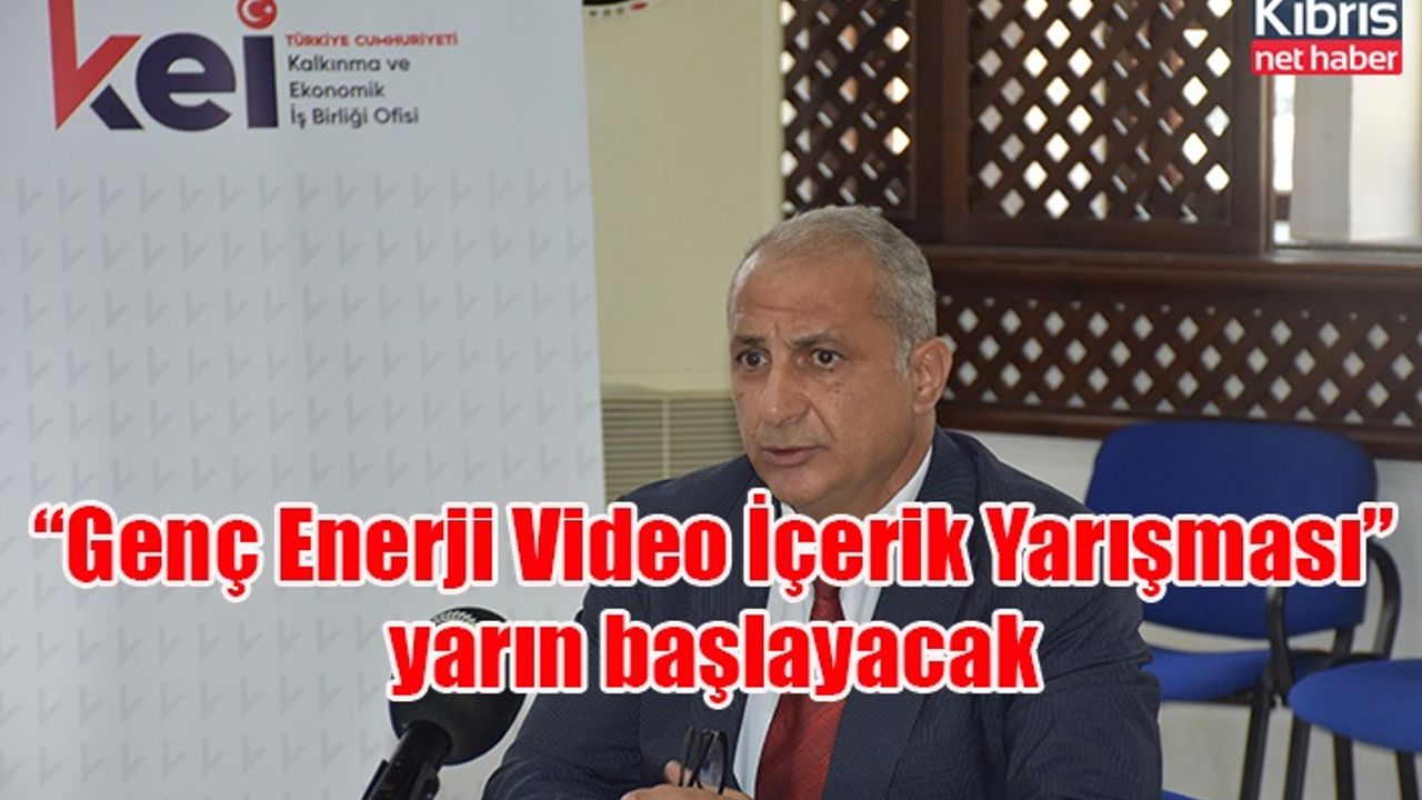“Genç Enerji Video İçerik Yarışması” yarın başlayacak
